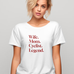 Grappige Vrouw Moeder Fietser Legende voor fietser T-shirt
