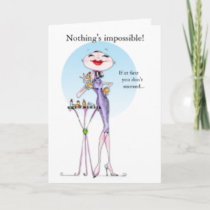 Grappige vrouwen humor kaart - Niets is onmogelijk