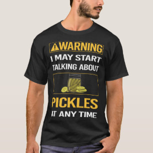 Grappige waarschuwing augurken beitsen t-shirt