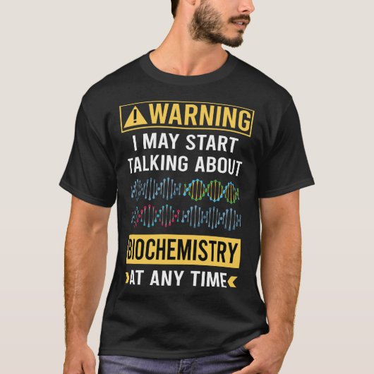 Grappige waarschuwing Biochemie T-shirt (Voorkant)