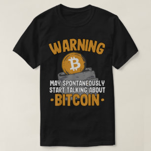 Grappige Waarschuwing Bitcoin Pratend Design T-shirt