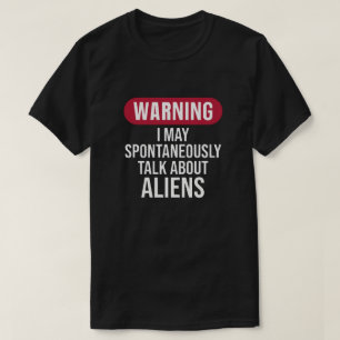 Grappige Waarschuwing Ik Kan Spontaan Praten Over T-shirt