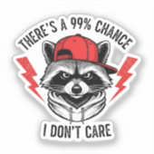 Grappige wasbeer Er is een kans van 99% dat ik dat Sticker (Voorkant)