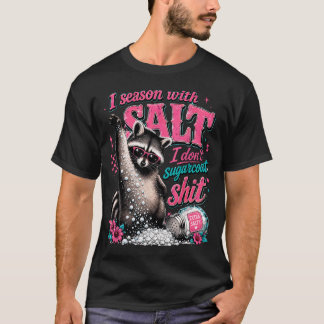 Grappige Wasbeer Memes Die Ik Niet met Suiker Maar T-shirt