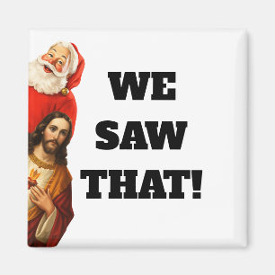 Grappige “We Saw That” Kerstman en Jezus Design Magneet