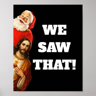 Grappige “We Saw That” Kerstman en Jezus Design Poster