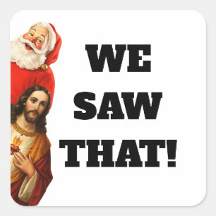 Grappige “We Zagen Dat” Kerstman en Jezus Design Vierkante Sticker