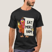 Grappige weggelopen kalkoen eet meer ham t-shirt (Voorkant)