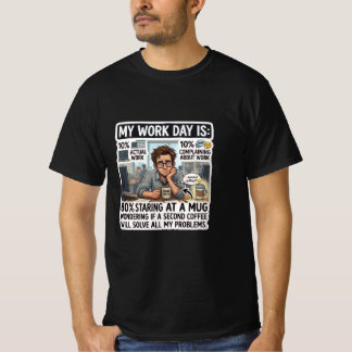 Grappige Werkdag Uiteenvalling voor Koffieliefhebb T-shirt