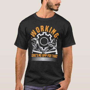 Grappige werkplaatscitaat voor een monteur, vakman t-shirt