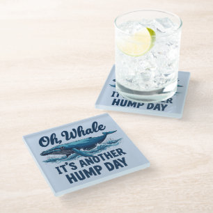 Grappige Whale Pun "Oh Whale" Hump Day Design Glazen Onderzetter