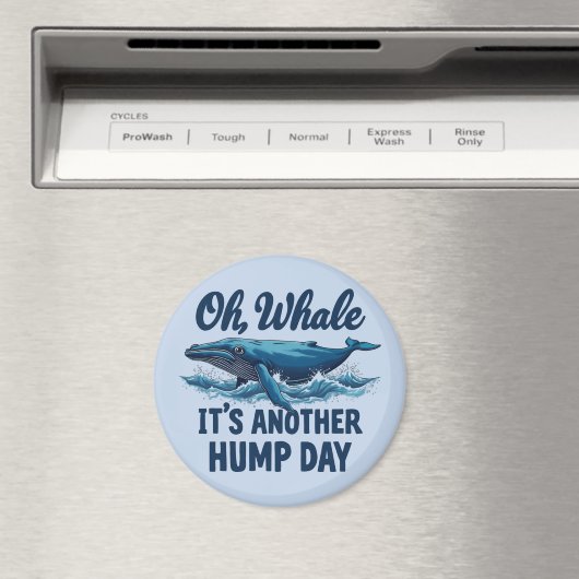 Grappige Whale Pun "Oh Whale" Hump Day Design Magneet (Insitu (Vaatwasser))
