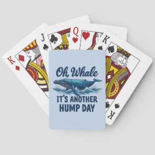 Grappige Whale Pun "Oh Whale" Hump Day Design Pokerkaarten