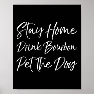 Grappige Whiskey Quote Joke Blijf Thuis Drink Bour Poster