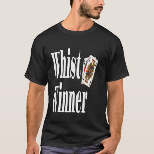 Grappige Whist Winnaar Speelkaart Spel Winnaar Sar T-shirt
