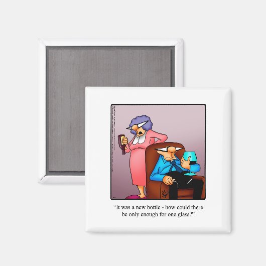 Grappige wijn Humor koelkastmagneet Magneet (Voorkant / Achterkant)