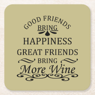 grappige wijncitaat voor vrienden vierkante kartonnen onderzetter