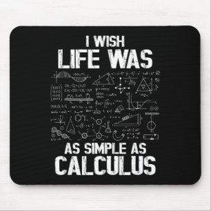 Grappige wiskunde humor, Calculus grap, Ik wou dat Muismat
