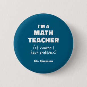 Grappige wiskunde leraar humor woordspeling citaat ronde button 5,7 cm