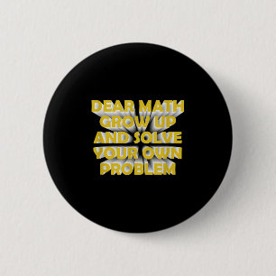 Grappige wiskundecitaat voor meisjes jongens tiene ronde button 5,7 cm