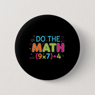 Grappige wiskundeleraar Doe de wiskunde 67 Meme Ze Ronde Button 5,7 Cm