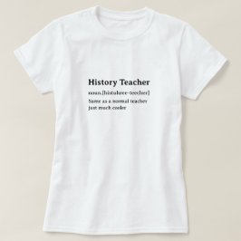 Grappige woordenboek definitie geschiedenis leraar t-shirt