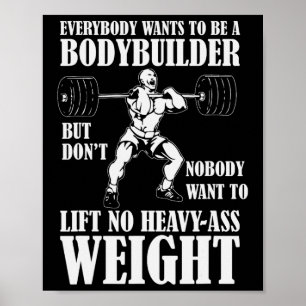 Grappige workout Iedereen wil een bodybuilder zijn Poster