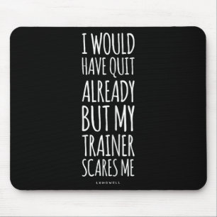 Grappige workout S_ Mijn trainer maakt me bang Gra Muismat