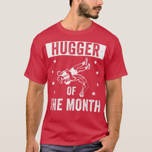 Grappige worstelknuffelaar van de maand worstelen t-shirt