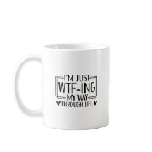 Grappige WTF Life Quote | Sarcastisch Humor ontwer