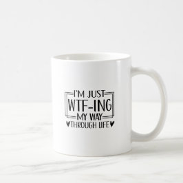Grappige WTF Life Quote | Sarcastisch Humor ontwer Koffiemok