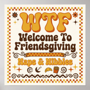 Grappige WTF Welkom bij Friendsgiving Papieren Ser Poster