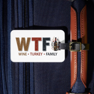 Grappige WTF Wijn Kalkoen Familie Thanksgiving Bagagelabel