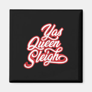 Grappige Yas Queen Sleigh Magneet