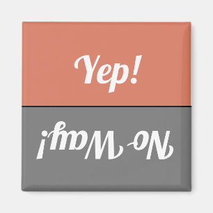 Grappige Yep No Way Grijze Koraal vaatwasser Magneet