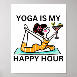 Grappige Yoga Is Mijn Happy Hour Martini Poster