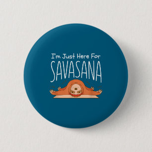 Grappige Yoga Savasana Luiaard Zie Namaste Citaat Ronde Button 5,7 Cm