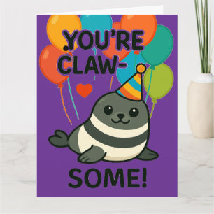 Grappige zeehondenverjaardag - "You're Claw-Some" Kaart