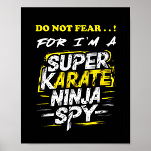 Grappige zelfspot Super Karate Ninja Spion Poster
