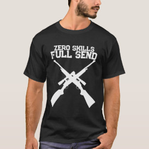 Grappige Zero Vaardigheden Vol Gas Jacht T-Shirt