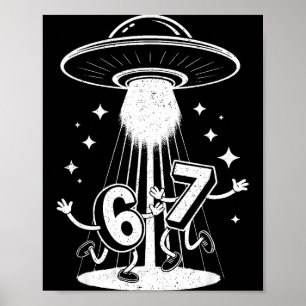 Grappige Zes Zeven 67 Meme Internet Meme Ufo Gen A Poster