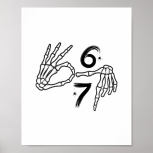 Grappige Zes Zeven 6 7 Meme 67 Skelet Hand Hallowe Poster