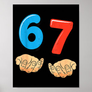 Grappige Zes Zeven 6 7 Meme Gen Alpha Jargon 67 Ha Poster