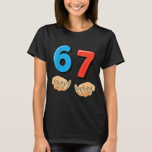 Grappige Zes Zeven 6 7 Meme Gen Alpha Jargon 67 Ha T-shirt