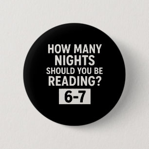 Grappige Zes Zeven 6 7 Meme Leraar Ontwerp Lezen 6 Ronde Button 5,7 Cm
