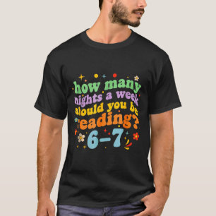 Grappige zes zeven 6 7 Meme leraar ontwerp lezen 6 T-shirt