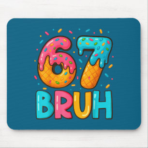 Grappige Zes Zeven Bruh 67 Ijs Drip Mannen Jongens Muismat