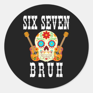 Grappige zes zeven bruh cinco de mayo 6 7 meme sch ronde sticker