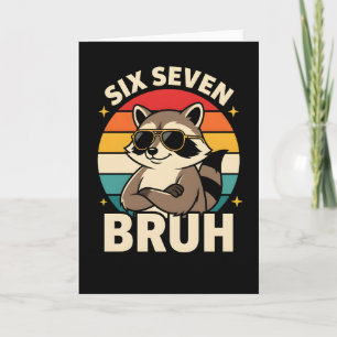 Grappige Zes Zeven Bruh Wasbeer Retro Attitude Coo Kaart