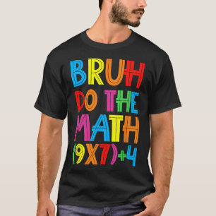 Grappige Zes Zeven Docent Student Bruh Doe De Wisk T-shirt